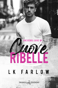 Cuore ribelle - LK Farlow