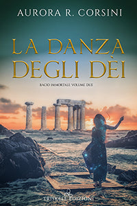La danza degli dèi - Aurora R. Corsini