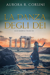 La danza degli dèi - Aurora R. Corsini