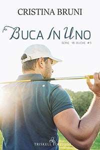 Buca in uno - Cristina Bruni