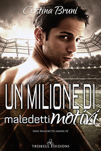 Un milione di maledetti motivi - Cristina Bruni