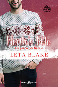 North's Pole - Un pacco per Natale - Leta Blake