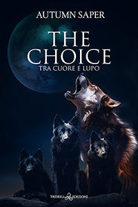 The Choice – Tra cuore e lupo - Autumn Saper