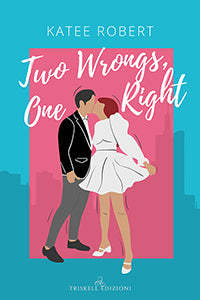 Two Wrongs, One Right - Katee Robert