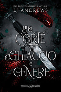 Una corte di ghiaccio e cenere - L.J. Andrews