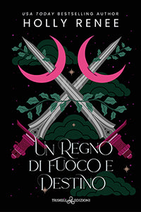 Un regno di fuoco e destino - Holly Renee