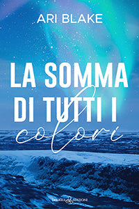 La somma di tutti i colori - Ari Blake