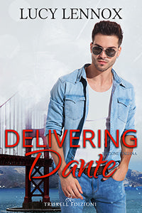 Delivering Dante - Edizione italiana - Lucy Lennox