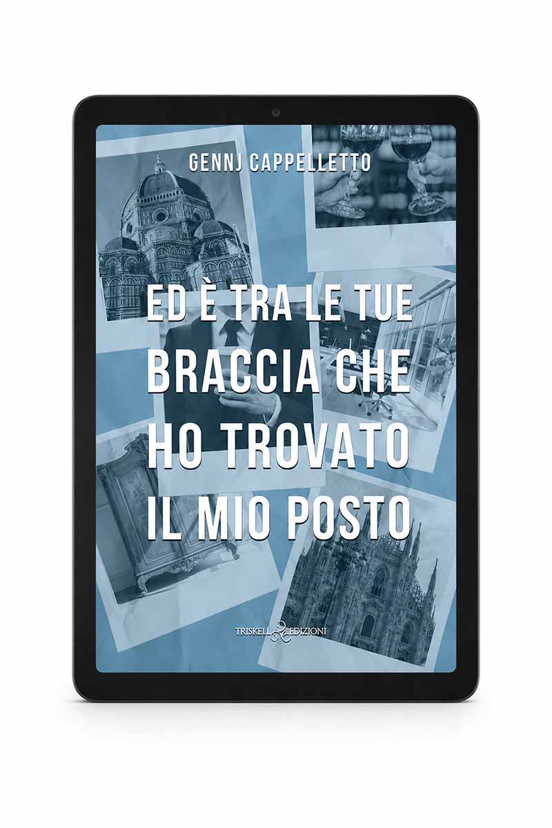 Ed è tra le tue braccia che ho trovato il mio posto - Gennj Cappelletto