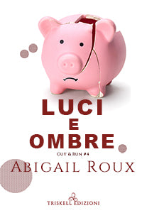 Luci e ombre - Abigail Roux
