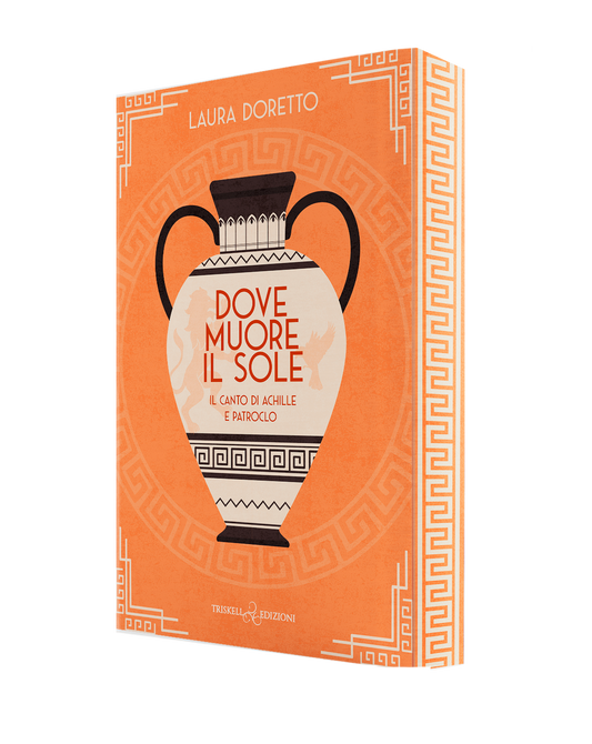 Dove muore il sole – Il canto di Achille e Patroclo (Versione con Edges)- Laura Doretto