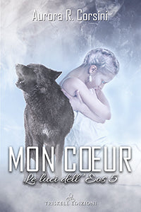 Mon cœur - Aurora R. Corsini