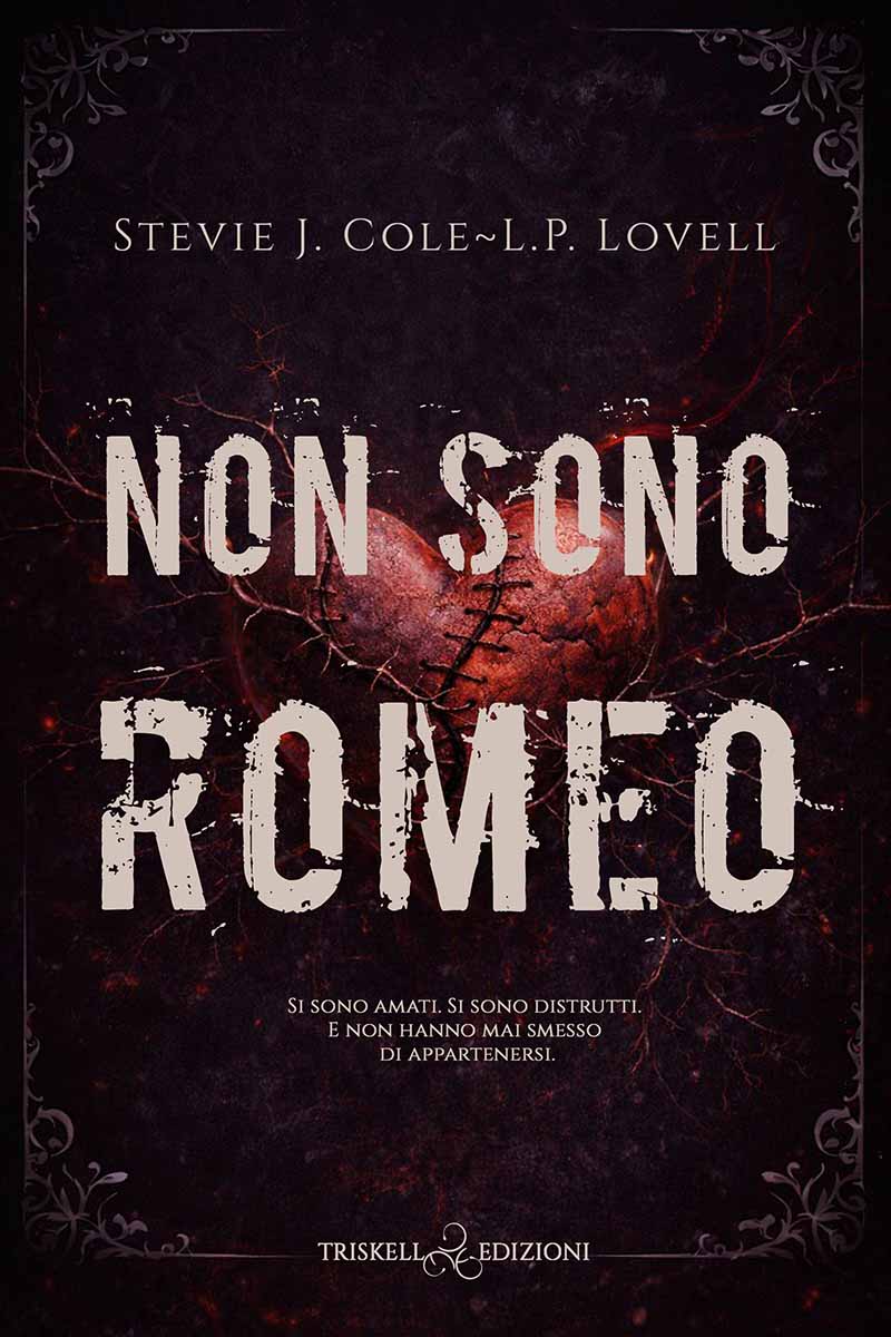 Copertina Non sono Romeo - Stevie J. Cole - LP Lovell - Triskell Edizioni