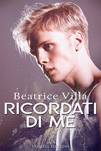 Ricordati di me - Beatrice Villa