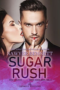 Sugar Rush - Edizione italiana - Sawyer Bennett