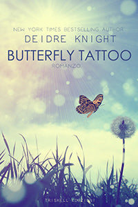 Butterfly Tattoo - Edizione italiana - Deidre Knight