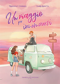 Un viaggio per innamorarsi - F. Cominelli & C. Rametta
