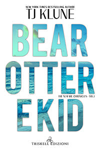 Bear, Otter e Kid - TJ Klune