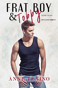 Frat boy and Toppy – Edizione italiana - Anne Tenino