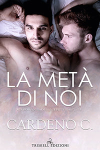 La metà di noi - Cardeno C.