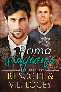 Prima stagione - RJ Scott & V. L. Locey