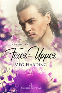 Fixer-Upper - Edizione italiana - Meg Harding