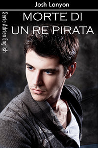 Morte di un re pirata - Josh Lanyon