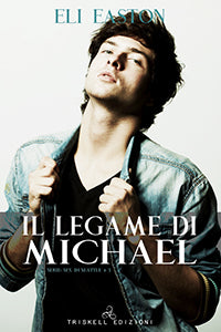 Il legame di Michael - Eli Easton