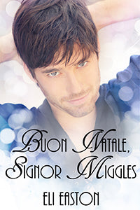 Buon Natale, Signor Miggles - Eli Easton