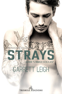 Strays - Edizione italiana - Garrett Leigh