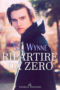 Ripartire da zero - S. C. Wynne