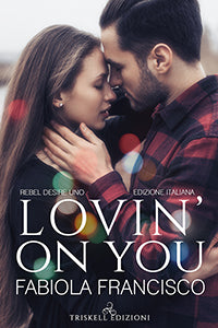 Lovin’ on you (Edizione italiana) - Fabiola Francisco