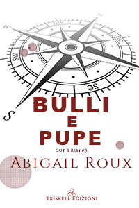 Bulli e Pupe - Abigail Roux