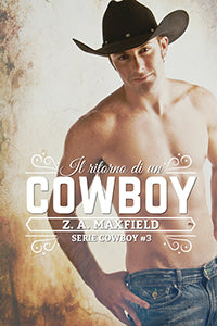 Il ritorno di un cowboy - Z. A. Maxfield