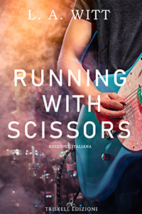 Running with scissors - L.A. Witt