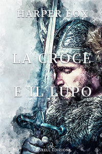 La croce e il lupo - Harper Fox