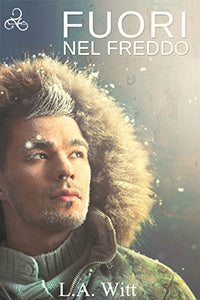 Fuori nel freddo - L. A. Witt