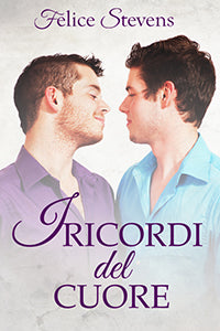 I ricordi del cuore - Felice Stevens