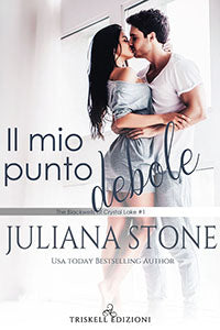 Il mio punto debole - Juliana Stone