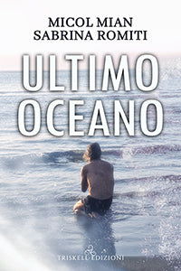 Ultimo oceano - Micol Mian e Sabrina Romiti
