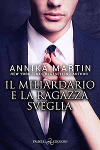 Il miliardario e la ragazza sveglia – Seconda Ed. - Annika Martin