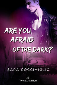 Are you afraid of the dark? - Sara Coccimiglio