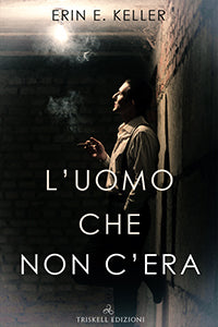 L'uomo che non c'era - Erin E. Keller