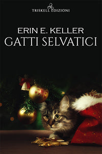 Gatti selvatici - Erin E. Keller