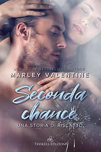 Seconda chance - Una storia di riscatto - Marley Valentine
