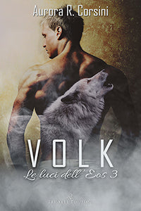 Volk - Le luci dell'Eos 3 - Aurora R. Corsini