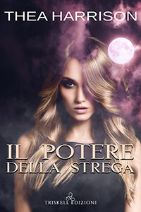 Il Potere della strega - Thea Harrison