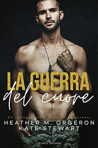 La guerra del cuore - Heather M. Orgeron e Kate Stewart