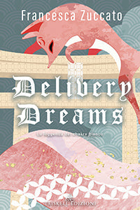 Delivery Dreams - Francesca Zuccato