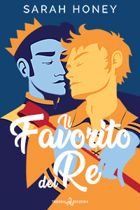 Il favorito del re - Sarah Honey